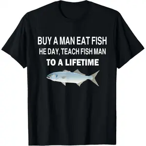 Mens 100% Cotton Short-Sleeve Casual Top - "Give a Man a Fish and You Feed Him for a Day; Teach a Man to Fish and You Feed Him for a Lifetime" Graphic Menswear Streetwear T-Shirt Oversized Fabric Basic Print