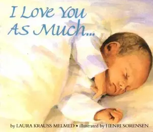USED-I Love You as Much by Laura Krauss Melmed (Unknown)