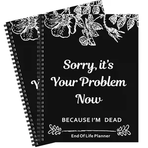Sorry, It’s Your Problem Now, Because I'm Dead, End of Life Planner Organizer Notebook Death Binder Organizer Kit Document Organizer End of Life Planning Workbook Paperback for Possessions Affairs
