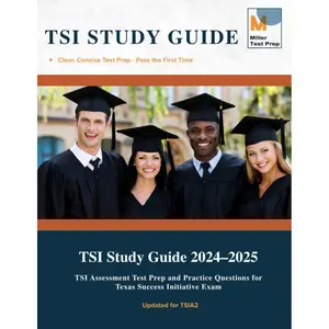 TSI study Guide: TSI Assessment Test Prep and Practice Questions for Texas Success Initiative Exam