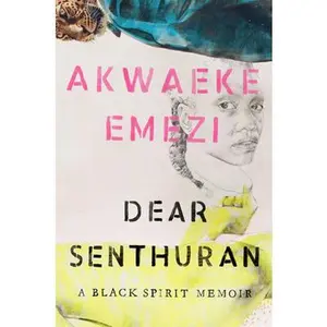 USED Book - Dear Senthuran: A Black Spirit Memoir by Emezi, Akwaeke (Hardcover) - english