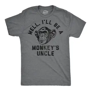 Mens Well Ill Be A Monkeys Uncle Sarcastic Monkey Graphic Novelty Tee for Men Mens Funny T Shirts Cool Vintage Fashion T-Shirt Gift Classic Menswear Sarcastic Apparel for Men Funny Animal Short Sleeve Novelty Dark Grey