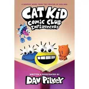 Cat Kid Comic Club: Influencers: A Graphic Novel (Cat Kid Comic Club #5): From the Creator of Dog Man Hardcover – November 28, 2023