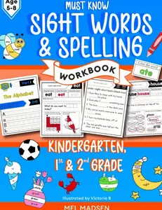 Must Know Sight Words and Spelling Workbook for Kids: Learn to Write and Spell for Kindergarten, 1st and 2nd Grade, Age 5,6,7,8: Reading, Phonics Activities and Worksheets   Paperback – May 23, 2022