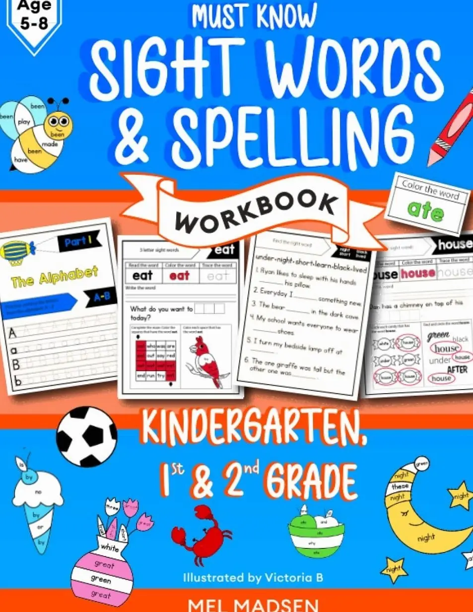 Must Know Sight Words and Spelling Workbook for Kids: Learn to Write and Spell for Kindergarten, 1st and 2nd Grade, Age 5,6,7,8: Reading, Phonics Activities and Worksheets   Paperback – May 23, 2022