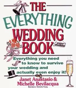 USED-The Everything Wedding Book: Everything You Need to Know to Survive Your Wedding and Actually Even Enjoy It by Adams Media TBD (Paperback)