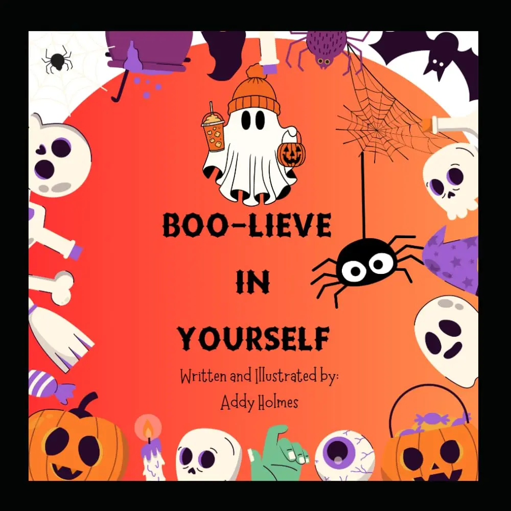 BOO-lieve in Yourself by Addy Holmes