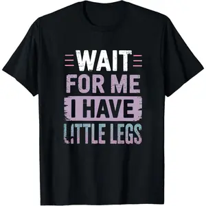 Casual Long Sleeve Hoodie 100% – Wait For Me Little Legs Graphic Tee