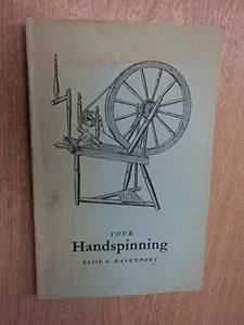 USED-Your handspinning by Elsie G Davenport (Paperback)