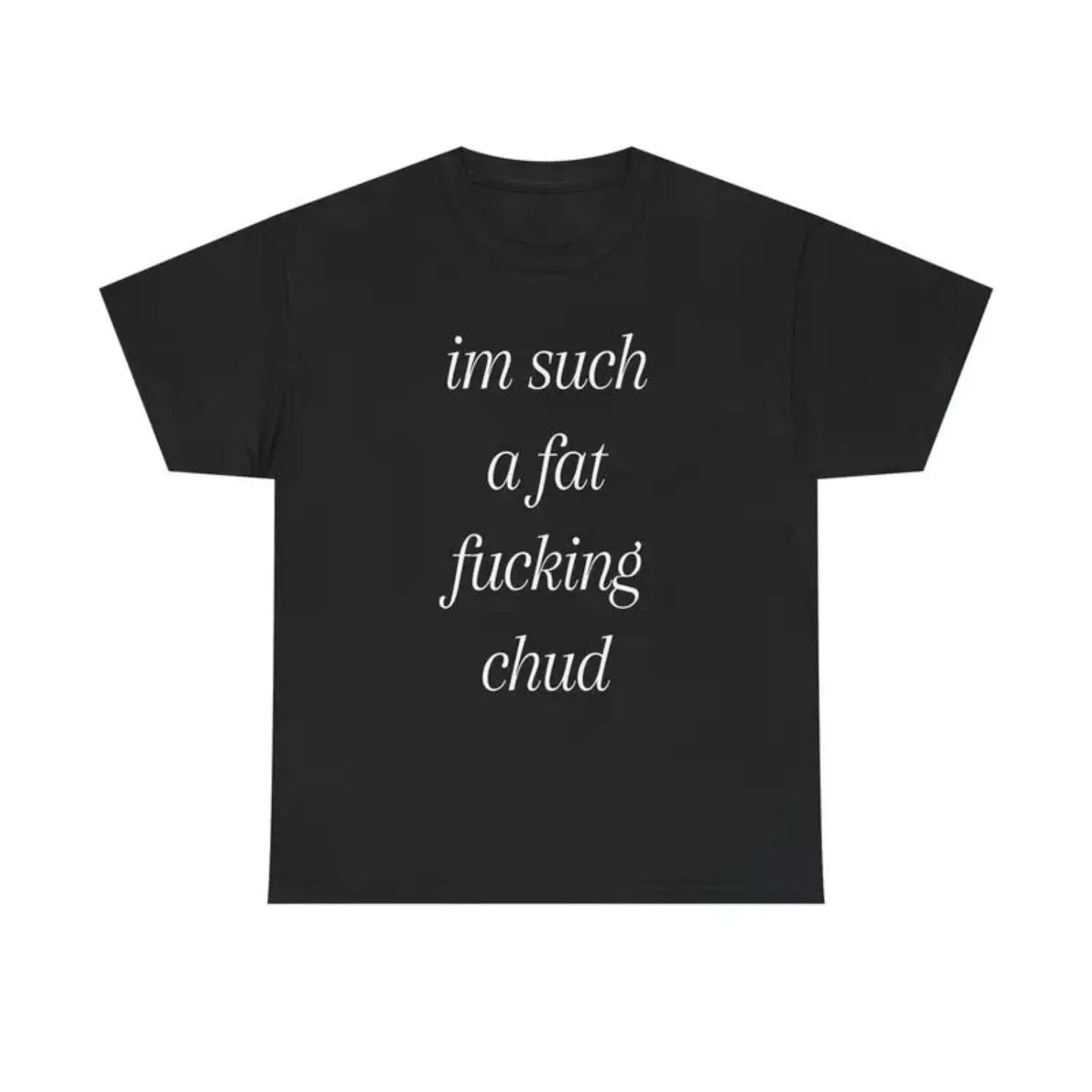 Casual Graphic T-Shirt with 'I'm Such a Chud' Meme Print, Unisex Cotton Streetwear Top, Short Sleeve Round Neck
