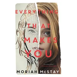 Everything That Makes You by Moriah McStay [Paperback Book]