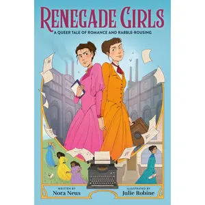 Renegade Girls (A Graphic Novel) by Nora Neus, Julie Robine [Hardcover Book]
