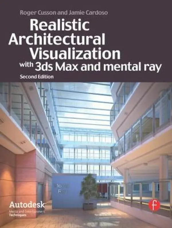 USED-Realistic Architectural Visualization Tutorials (Interior, Exterior, Materials) with 3ds Max and Mental Ray by Roger Cusson (Paperback)