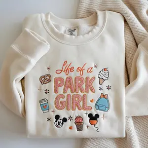 Embroidered The Life Of A Park Girl Sweatshirt, Park Girl Sweatshirt, DisneyWorld Sweater, Showgirl Shirt