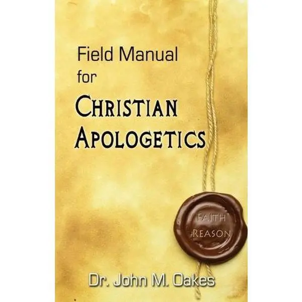 Used Christian Apologetics Field Manual - English, Soft Cover Book by Dr. John Oakes, for Faith Reason & Religious Use
