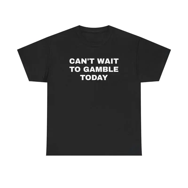 Women's 100% Cotton Short-Sleeve Oversized T-Shirt - Relaxed Fit, Breathable Fabric, Funny "Can't Wait To Gamble Today" Design - Casino, Poker, Blackjack Gift For Men and Women