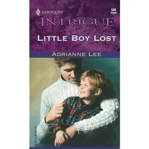USED-Little Boy Lost (Secret Identity) (Harlequin Intrigue, 580) by Adrianne Lee (Unknown)
