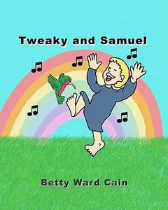 USED-Tweaky and Samuel by Cain, Betty Ward (Paperback)