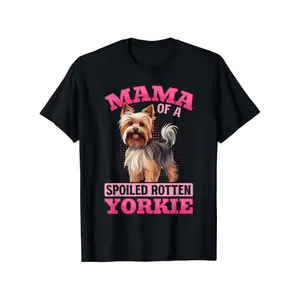 Individuality and fashion trends Yorkshire Terrier Dog Yorkie Mama of a Spoiled Rotten Yorkie T-Shirt