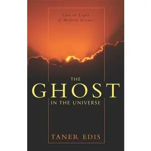 USED Book - Ghost in the Universe: God in Light of Modern Science by Edis, Taner (Hardcover) - english