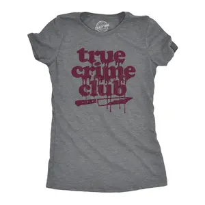 Womens True Crime Club T Shirt Funny Murder Podcast Sarcastic Graphic Tee Funny Womens T Shirts Cute Vintage Fashion Casual Ladies T-Shirt Gift Halloween Tops for Women Funny Meme Top Women's Novelty Tees Dark Grey