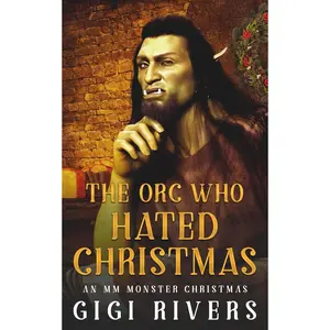 The Orc Who Hated Christmas (An MM Monster Christmas) Paperback – November 1, 2024