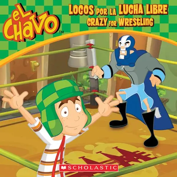 USED Book - El Chavo: Locos Por La Lucha Libre / Crazy for Wrestling (Bilingual) by Dom?nguez, Mar?a (Paperback) - Spanish