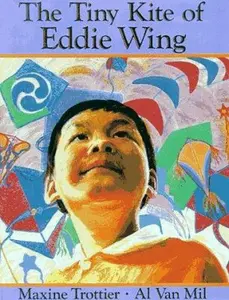 USED-The Tiny Kite of Eddie Wing by Maxine Trottier (Hardcover)