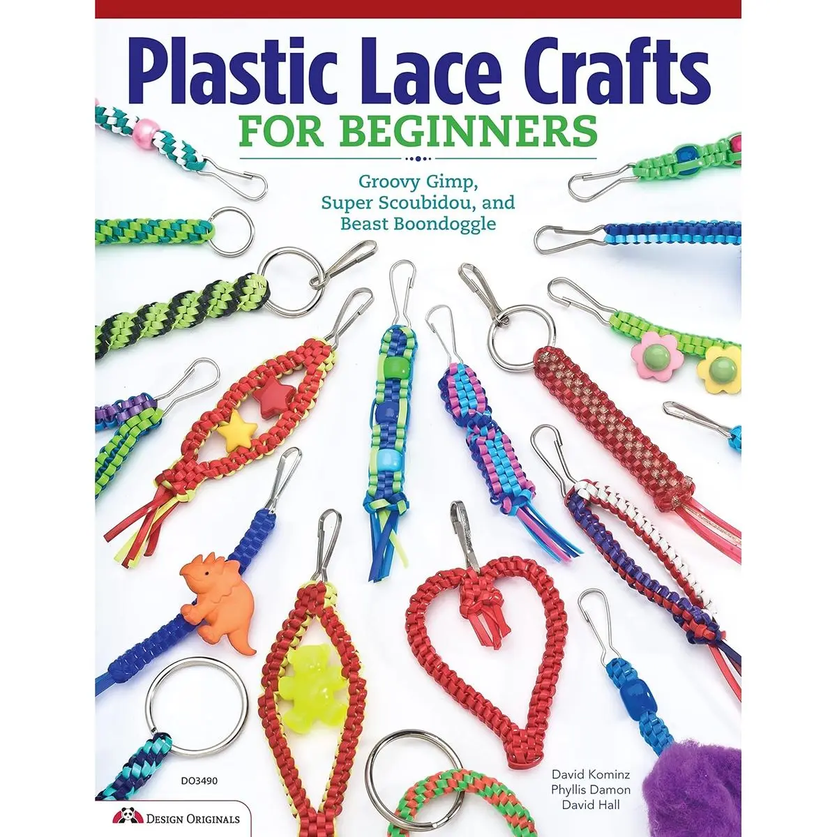 Plastic Lace Crafts for Beginners: Groovy Gimp, Super Scoubidou, and Beast Boondoggle (Design Originals) Master the Essential Techniques of Lacing 4-Strand & 6-Strand Key Chains, Bracelets, & More Paperback – September 1, 2013
