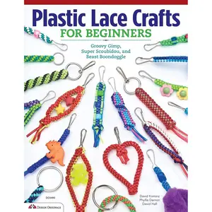 Plastic Lace Crafts for Beginners: Groovy Gimp, Super Scoubidou, and Beast Boondoggle (Design Originals) Master the Essential Techniques of Lacing 4-Strand & 6-Strand Key Chains, Bracelets, & More Paperback – September 1, 2013