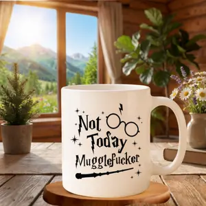 Not Today Mugglef*cker 11oz Mug, Funny Wizard Quote Design, Magic Humor Ceramic Coffee Cup, Nerdy Fantasy Novelty Mug