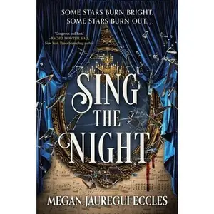 Sing the Night -- Megan Jauregui Eccles, Hardcover