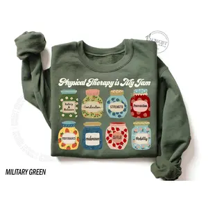 Physical Therapy Sweatshirt, Physical Therapy, Physical Therapist, PTA Shirt, PT Sweatshirt, Physical Therapy is My Jam