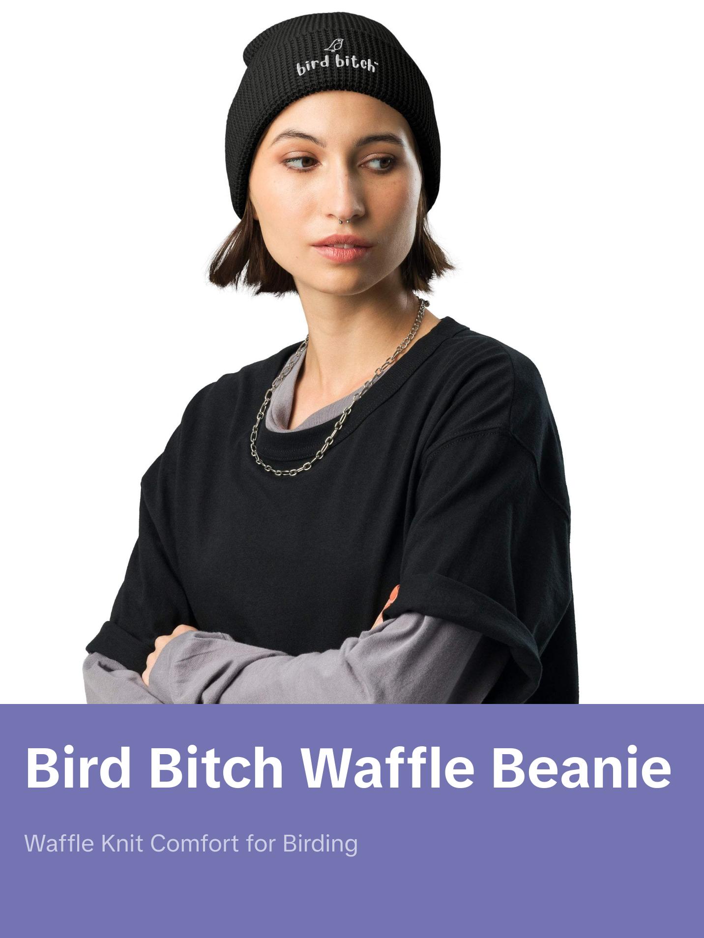 Bird Bitch Waffle beanie