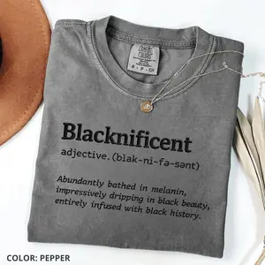 Blacknificent Definition Embroidered Comfort Colors T-Shirt – Black History Month Tee, African American Pride Minimal Stitch Outfit, Soft Washed Heritage Gift