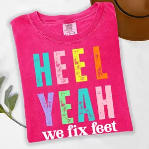 Heel Yeah Funny Podiatrist Shirt Podiatry Office Staff Tee Foot Doctor Gift Toe-Tally Awesome Clinic Group Matching Tees