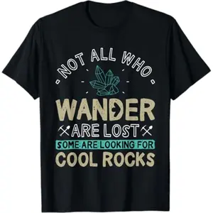 Soft Short Sleeves Some Are Looking For Cool Rocks - Geologist Geode Hunter T-Shirt