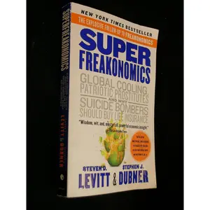 SuperFreakonomics: Global Cooling, Patriotic Prostitutes, and Why Suicide Bombers Should Buy Life Insurance Paperback – May 24, 2011