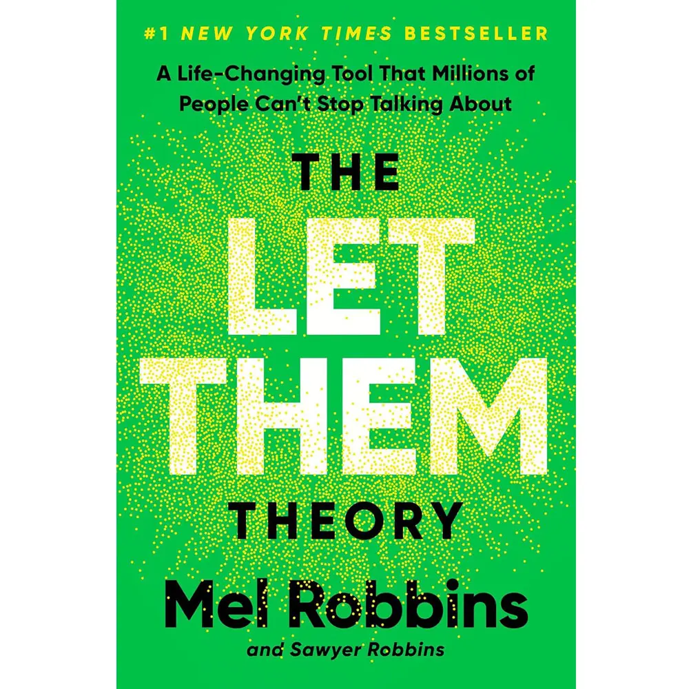 The Let Them Theory: A Life-Changing Tool That Millions of People Can't Stop Talking About | Mel Robbins, Sawyer Robbins | Hardcover Book