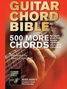 USED-Guitar Chord Bible: 500 More Chords: for rock, pop, folk, blues, country, jazz, and classical by Phil Capone (Hardcover)