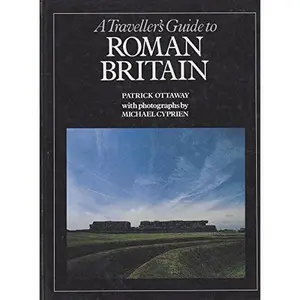 USED-A traveller's guide to Roman Britain by Patrick Ottaway (Hardcover)