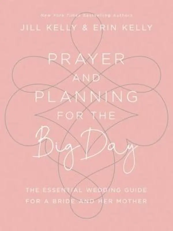 USED Book - Prayer and Planning for the Big Day: The Essential Wedding Guide for a Bride and Her Mother by Kelly, Jill Marie (Hardcover) - english