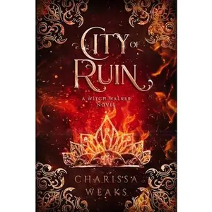 City of Ruin -- Charissa Weaks, Hardcover