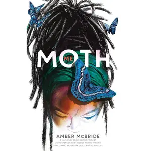 Me (Moth): (National Book Award Finalist) Hardcover – August 17, 2021