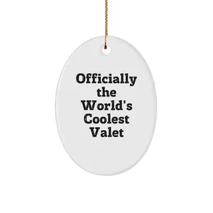 Funny Valet Gifts from Men for World's Coolest Valet, Oval Christmas Ornament, Unique Gifts for Friends and Family