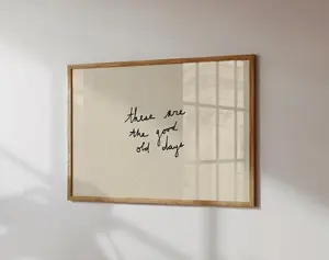 [Sale Off Up To 50%] [Unframe] These Are The Good Old Days Print Hand-Drawn Typography Poster, Minimalist Home Decor (No Frame)