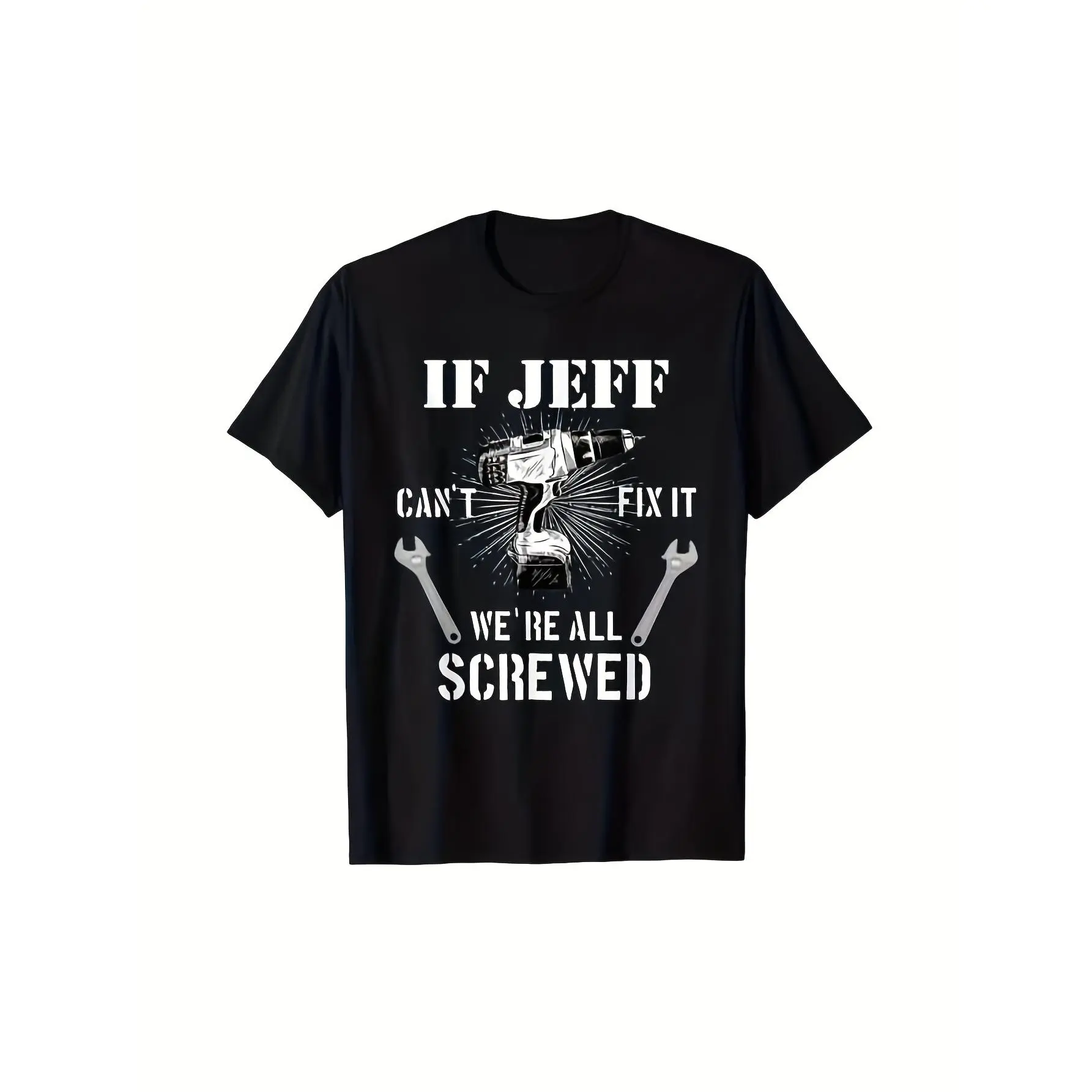 Men's Craftsmen Gift Menswear Top - If Jeff Can't Fix It We're All Screwed, Short-Sleeve Round Neck, Breathable, Quick-Drying, Moisture-Wicking, Comfortable, All-Season, Ideal for Fitness, Casual, Streetwear