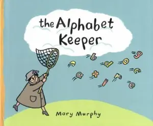 USED-The Alphabet Keeper by Mary Murphy (Hardcover)