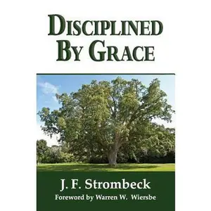 USED-Disciplined by Grace by Strombeck, J. F. (Paperback)