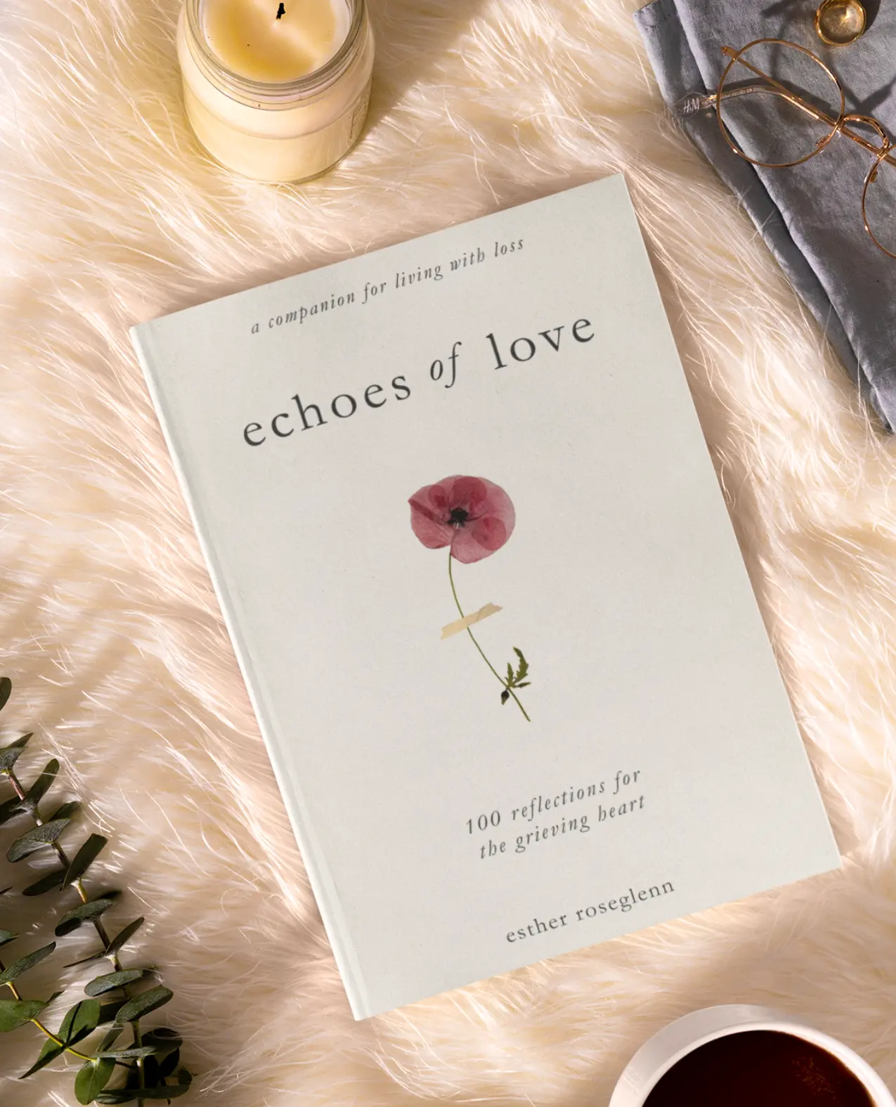 Echoes of Love: 100 Reflections for the Grieving Heart | Grief Support Book